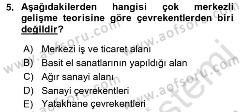 Kentleşme ve Konut Politikaları Dersi 2023 - 2024 Yılı (Final) Dönem Sonu Sınavı 5. Soru