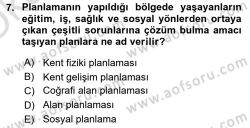 Kentleşme ve Konut Politikaları Dersi 2023 - 2024 Yılı Yaz Okulu Sınav Soruları 7. Soru