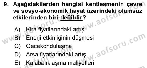 Kentleşme ve Konut Politikaları Dersi 2023 - 2024 Yılı Yaz Okulu Sınav Soruları 9. Soru