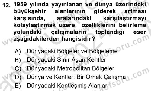 Kentleşme ve Konut Politikaları Dersi Ara Sınavı Deneme Sınav Soruları 12. Soru
