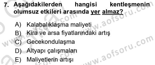 Kentleşme ve Konut Politikaları Dersi 2024 - 2025 Yılı (Vize) Ara Sınav Soruları 7. Soru