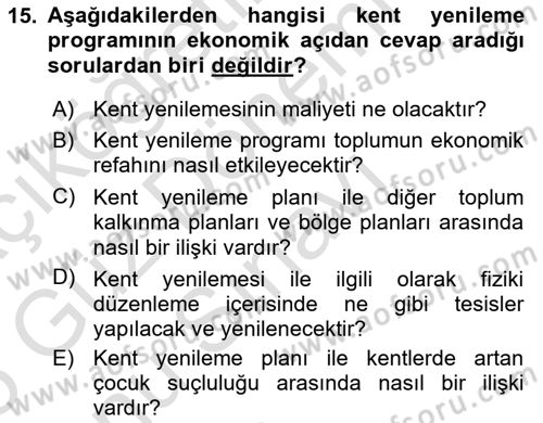 Kentleşme ve Konut Politikaları Dersi 2024 - 2025 Yılı (Final) Dönem Sonu Sınav Soruları 15. Soru
