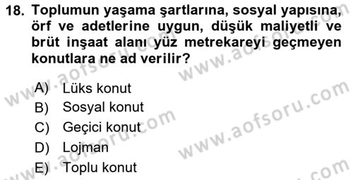 Kentleşme ve Konut Politikaları Dersi 2024 - 2025 Yılı (Final) Dönem Sonu Sınav Soruları 18. Soru