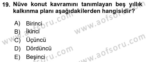 Kentleşme ve Konut Politikaları Dersi 2024 - 2025 Yılı (Final) Dönem Sonu Sınav Soruları 19. Soru