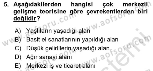 Kentleşme ve Konut Politikaları Dersi 2024 - 2025 Yılı (Final) Dönem Sonu Sınav Soruları 5. Soru
