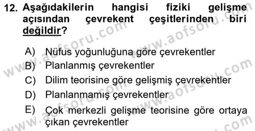 Kentleşme ve Konut Politikaları Dersi 2024 - 2025 Yılı Yaz Okulu Sınav Soruları 12. Soru