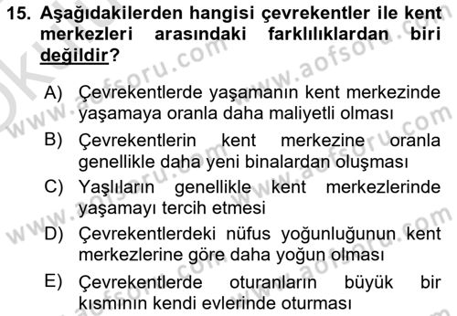 Kentleşme ve Konut Politikaları Dersi 2024 - 2025 Yılı Yaz Okulu Sınav Soruları 15. Soru