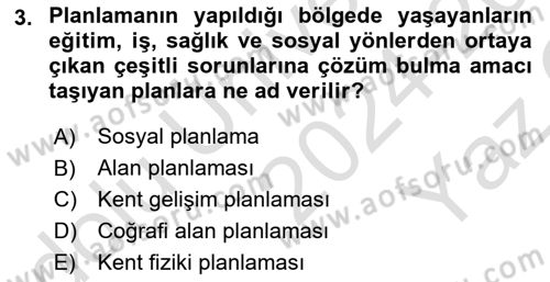 Kentleşme ve Konut Politikaları Dersi 2024 - 2025 Yılı Yaz Okulu Sınav Soruları 3. Soru