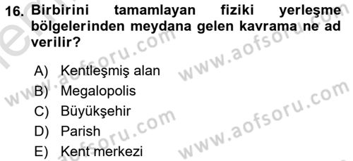 Kentleşme ve Konut Politikaları Dersi 2025 - 2026 Yılı (Vize) Ara Sınav Soruları 16. Soru