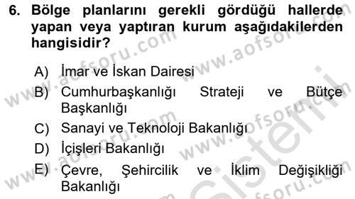Kentleşme ve Konut Politikaları Dersi 2025 - 2026 Yılı (Vize) Ara Sınav Soruları 6. Soru