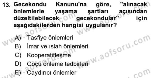 Kentleşme ve Konut Politikaları Dersi 2025 - 2026 Yılı (Final) Dönem Sonu Sınav Soruları 13. Soru