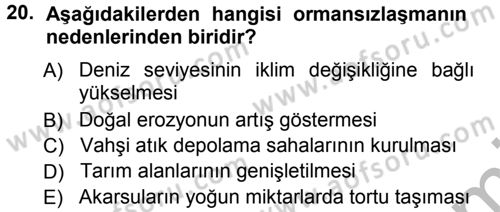 Çevre Sorunları ve Politikaları Dersi 2012 - 2013 Yılı (Vize) Ara Sınav Soruları 20. Soru