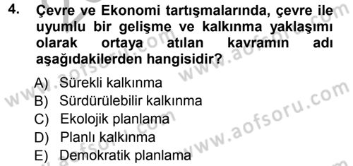 Çevre Sorunları ve Politikaları Dersi 2012 - 2013 Yılı (Vize) Ara Sınav Soruları 4. Soru