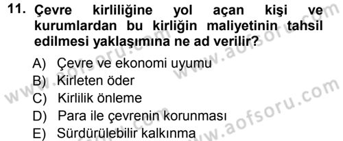 Çevre Sorunları ve Politikaları Dersi 2012 - 2013 Yılı (Final) Dönem Sonu Sınav Soruları 11. Soru