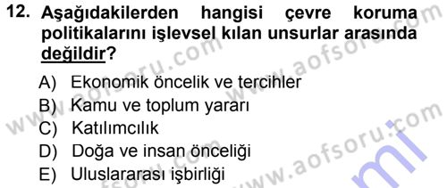Çevre Sorunları ve Politikaları Dersi 2012 - 2013 Yılı (Final) Dönem Sonu Sınav Soruları 12. Soru