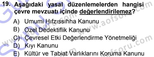 Çevre Sorunları ve Politikaları Dersi 2012 - 2013 Yılı (Final) Dönem Sonu Sınav Soruları 19. Soru