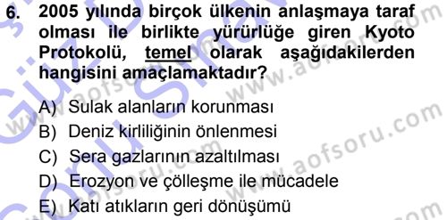 Çevre Sorunları ve Politikaları Dersi 2012 - 2013 Yılı (Final) Dönem Sonu Sınav Soruları 6. Soru