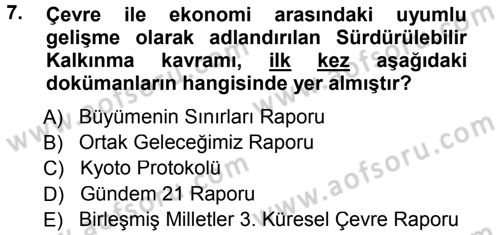 Çevre Sorunları ve Politikaları Dersi 2012 - 2013 Yılı (Final) Dönem Sonu Sınav Soruları 7. Soru