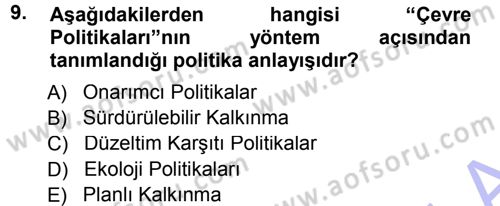 Çevre Sorunları ve Politikaları Dersi 2012 - 2013 Yılı (Final) Dönem Sonu Sınav Soruları 9. Soru