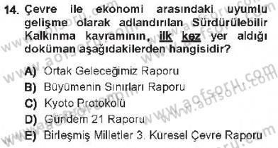 Çevre Sorunları ve Politikaları Dersi 2012 - 2013 Yılı Tek Ders Sınav Soruları 14. Soru
