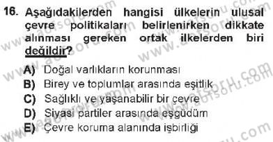 Çevre Sorunları ve Politikaları Dersi 2012 - 2013 Yılı Tek Ders Sınav Soruları 16. Soru