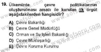 Çevre Sorunları ve Politikaları Dersi 2012 - 2013 Yılı Tek Ders Sınav Soruları 19. Soru