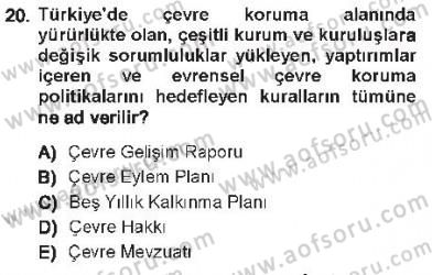 Çevre Sorunları ve Politikaları Dersi 2012 - 2013 Yılı Tek Ders Sınav Soruları 20. Soru