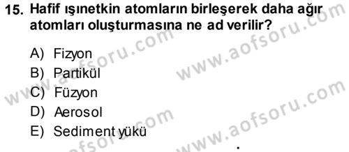 Çevre Sorunları ve Politikaları Dersi 2013 - 2014 Yılı (Vize) Ara Sınav Soruları 15. Soru