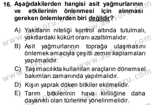 Çevre Sorunları ve Politikaları Dersi 2013 - 2014 Yılı (Vize) Ara Sınav Soruları 16. Soru