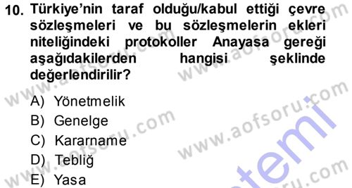 Çevre Sorunları ve Politikaları Dersi 2013 - 2014 Yılı (Final) Dönem Sonu Sınav Soruları 10. Soru