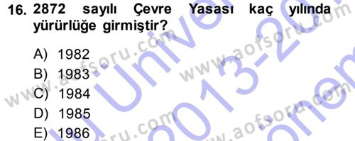 Çevre Sorunları ve Politikaları Dersi 2013 - 2014 Yılı (Final) Dönem Sonu Sınav Soruları 16. Soru