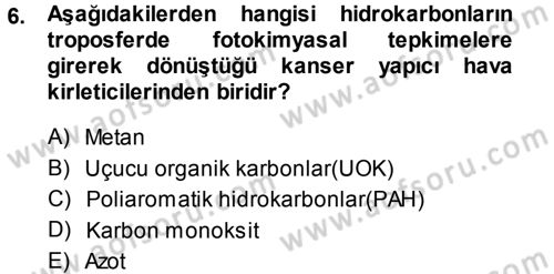 Çevre Sorunları ve Politikaları Dersi 2013 - 2014 Yılı (Final) Dönem Sonu Sınav Soruları 6. Soru