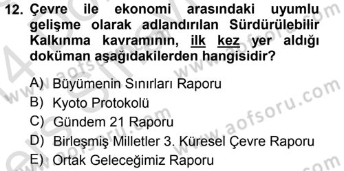Çevre Sorunları ve Politikaları Dersi 2013 - 2014 Yılı Tek Ders Sınav Soruları 12. Soru