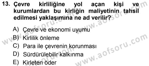 Çevre Sorunları ve Politikaları Dersi 2013 - 2014 Yılı Tek Ders Sınav Soruları 13. Soru