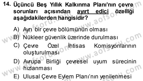 Çevre Sorunları ve Politikaları Dersi 2013 - 2014 Yılı Tek Ders Sınav Soruları 14. Soru