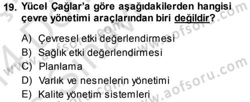 Çevre Sorunları ve Politikaları Dersi 2013 - 2014 Yılı Tek Ders Sınav Soruları 19. Soru