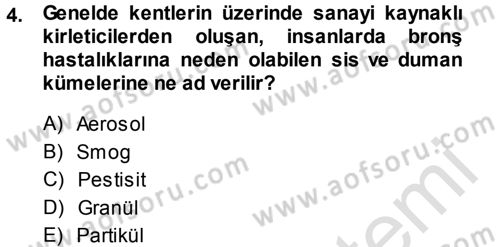 Çevre Sorunları ve Politikaları Dersi 2013 - 2014 Yılı Tek Ders Sınav Soruları 4. Soru