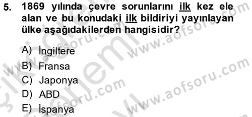 Çevre Sorunları ve Politikaları Dersi 2013 - 2014 Yılı Tek Ders Sınav Soruları 5. Soru