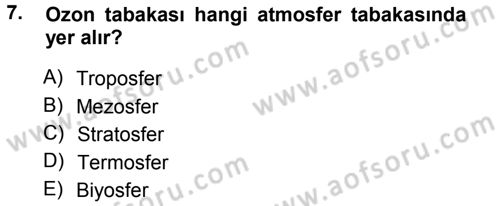 Çevre Sorunları ve Politikaları Dersi 2013 - 2014 Yılı Tek Ders Sınav Soruları 7. Soru