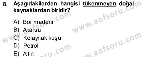 Çevre Sorunları ve Politikaları Dersi 2013 - 2014 Yılı Tek Ders Sınav Soruları 8. Soru