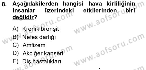 Çevre Sorunları ve Politikaları Dersi 2014 - 2015 Yılı (Vize) Ara Sınav Soruları 8. Soru