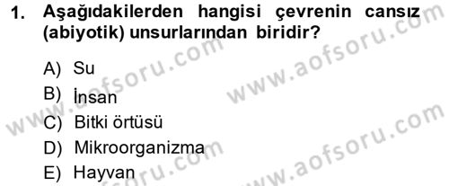 Çevre Sorunları ve Politikaları Dersi 2014 - 2015 Yılı (Final) Dönem Sonu Sınav Soruları 1. Soru