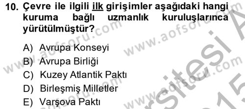 Çevre Sorunları ve Politikaları Dersi 2014 - 2015 Yılı (Final) Dönem Sonu Sınav Soruları 10. Soru