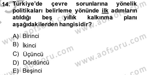 Çevre Sorunları ve Politikaları Dersi 2014 - 2015 Yılı (Final) Dönem Sonu Sınav Soruları 14. Soru