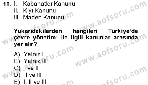 Çevre Sorunları ve Politikaları Dersi 2014 - 2015 Yılı (Final) Dönem Sonu Sınav Soruları 18. Soru