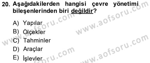 Çevre Sorunları ve Politikaları Dersi 2014 - 2015 Yılı (Final) Dönem Sonu Sınav Soruları 20. Soru