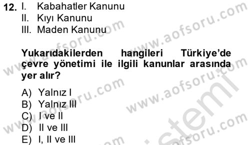 Çevre Sorunları ve Politikaları Dersi 2014 - 2015 Yılı Tek Ders Sınav Soruları 12. Soru