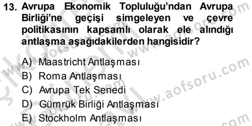 Çevre Sorunları ve Politikaları Dersi 2014 - 2015 Yılı Tek Ders Sınav Soruları 13. Soru