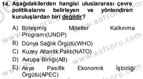 Çevre Sorunları ve Politikaları Dersi 2014 - 2015 Yılı Tek Ders Sınav Soruları 14. Soru