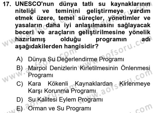 Çevre Sorunları ve Politikaları Dersi 2015 - 2016 Yılı (Vize) Ara Sınav Soruları 17. Soru